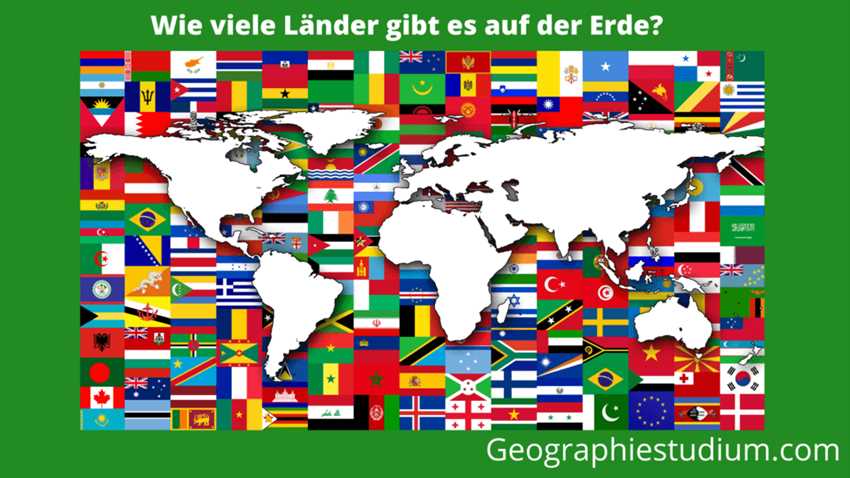 Wie viele Länder gibt es auf der Erde?